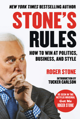 Stone's Rules -  Roger Stone