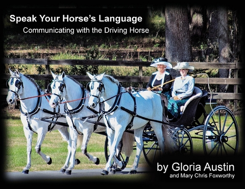 Speak Your Horse's Language: - Gloria Austin, Mary  Chris Foxworthy