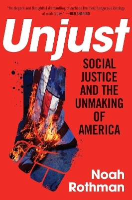 Unjust - Noah Rothman