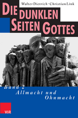 Die dunklen Seiten Gottes - Dietrich, Walter; Link, Christian