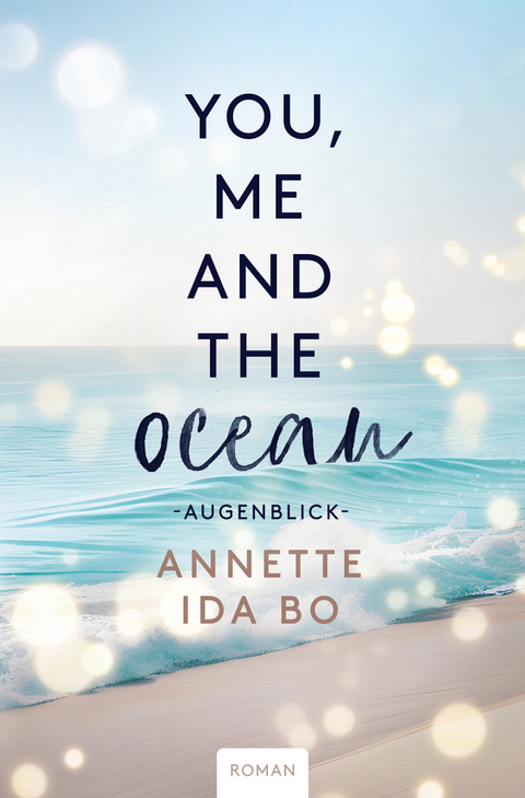 You, me and the Ocean - Annette Ida Bo