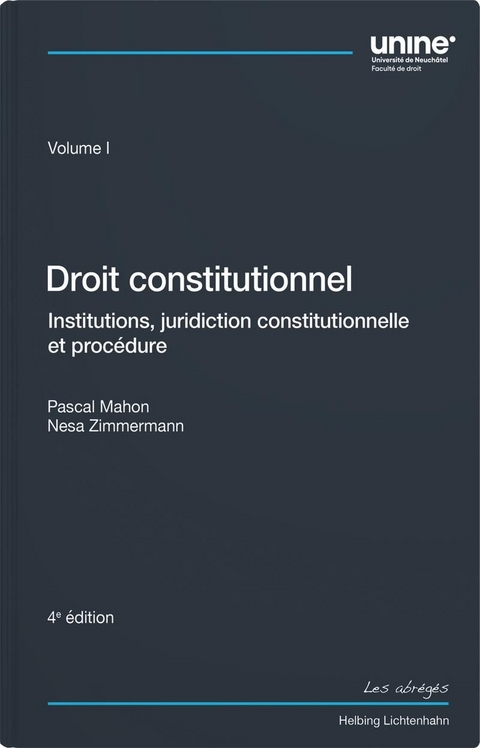 Droit constitutionnel Volume I - Pascal Mahon, Nesa Zimmermann