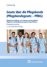 Gesetz über die Pflegeberufe (Pflegeberufegesetz – PflBG) - Igl, Gerhard