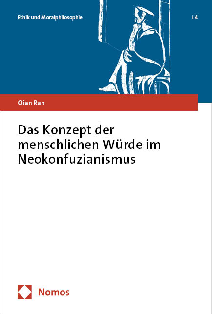 Das Konzept der menschlichen Würde im Neokonfuzianismus - Qian Ran