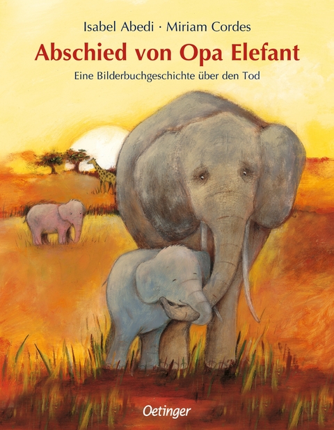 Abschied von Opa Elefant - Isabel Abedi