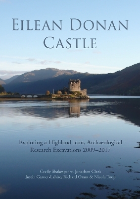 Eilean Donan Castle - Cecily Shakespeare, Jonathan Clark, Justin Garner-Lahire, Richard Oram, Nicola Toop