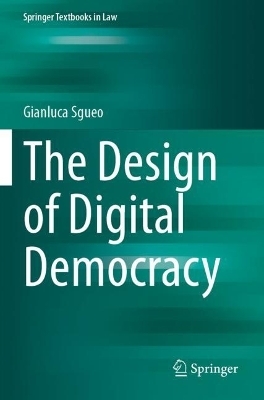 The Design of Digital Democracy - Gianluca Sgueo