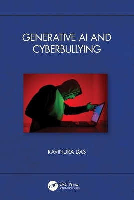 Generative AI and Cyberbullying - Ravindra Das