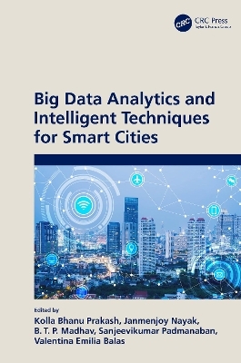 Big Data Analytics and Intelligent Techniques for Smart Cities - 