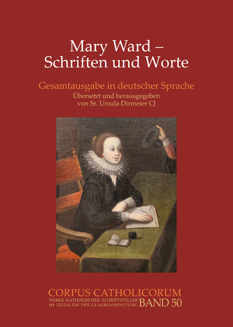 Mary Ward - Schriften und Worte - 