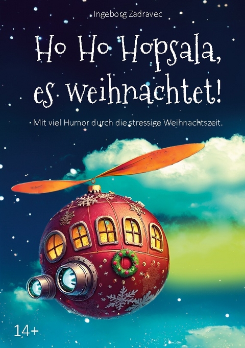 Ho Ho Hopsala, es weihnachtet! - Ingeborg Zadravec