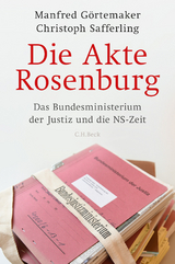 Die Akte Rosenburg - Görtemaker, Manfred; Safferling, Christoph