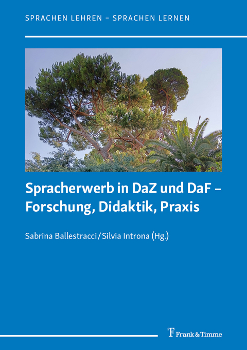 Spracherwerb in DaZ und DaF – Forschung, Didaktik, Praxis - 