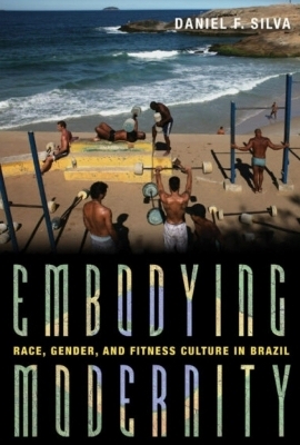 Embodying Modernity - Daniel Silva