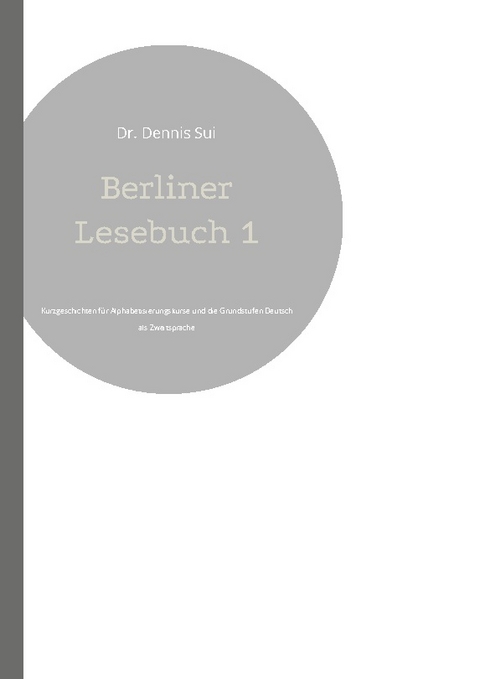 Berliner Lesebuch 1 - Dr. Dennis Sui