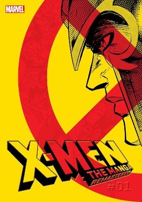 X-Men: The Manga: Remastered, Vol. 1 - Hiroshi Higuchi, Koji Yasue, Miyako Cojima, Rei Nakahara, Reiji Hagiwara