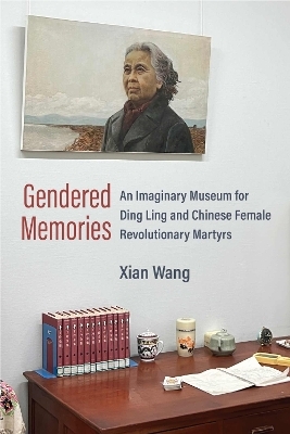 Gendered Memories - Xian Wang