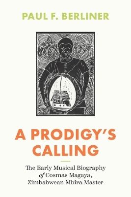 A Prodigy's Calling - Paul F. Berliner