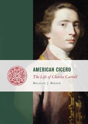 American Cicero - Bradley J Birzer