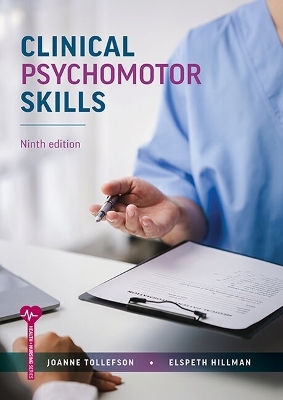 Clinical Psychomotor Skills - Joanne Tollefson, Elspeth Hilllman