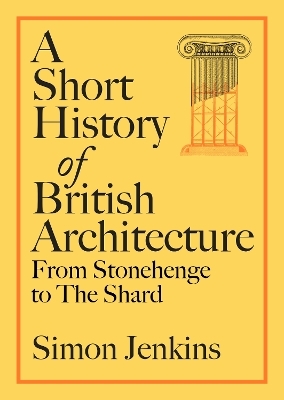 A Short History of British Architecture - Simon Jenkins