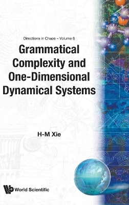 Grammatical Complexity And One-dimensional Dynamical Systems - Huimin Xie