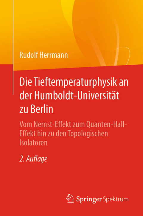 Die Tieftemperaturphysik an der Humboldt-Universität zu Berlin - Rudolf Herrmann