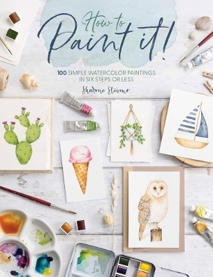 How to Paint it! - Sharone Stevens