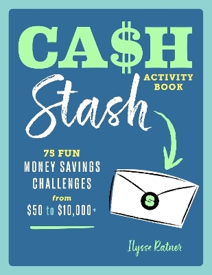 Cash Stash Activity Book - Ilysse Ratner