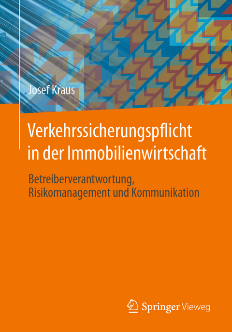 Verkehrssicherungspflicht in der Immobilienwirtschaft - Josef Kraus