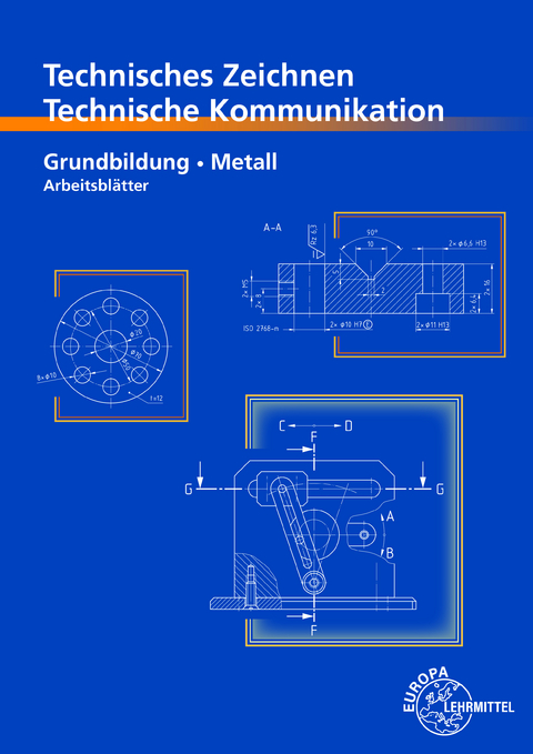 Technisches Zeichnen, Technische Kommunikation - Bernhard Schellmann, Andreas Stephan