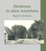 Heidenau in alten Ansichten – Band 2: Avensen - 