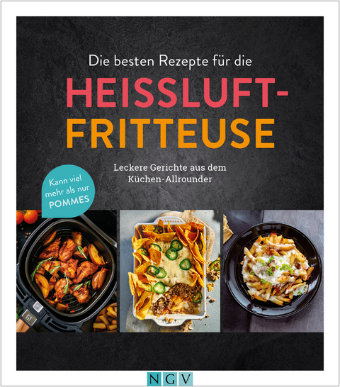 Die besten Rezepte für die Heißluftfritteuse