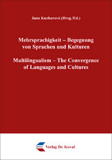 Mehrsprachigkeit – Begegnung von Sprachen und Kulturen / Multilingualism – The Convergence of Languages and Cultures - 