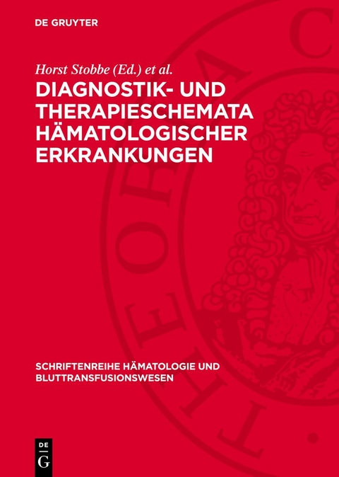 Diagnostik- und Therapieschemata hämatologischer Erkrankungen - 