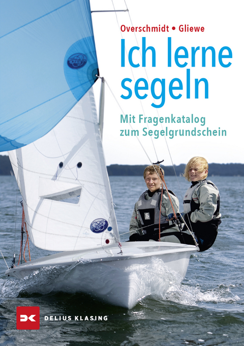 Ich lerne segeln - Heinz Overschmidt, Ramon Gliewe