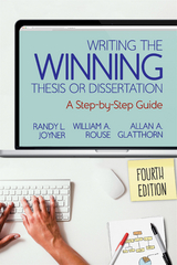 Writing the Winning Thesis or Dissertation - Randy L. L. Joyner, William A. A. Rouse, Allan A. A. Glatthorn