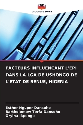 Facteurs Influen�ant l'Epi Dans La Lga de Ushongo de l'Etat de Benue, Nigeria - Esther Nguper Dansoho, Bartholomew Terfa Dansoho, Oryina Ikpenge