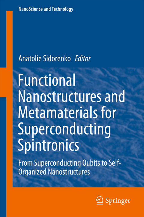 Functional Nanostructures and Metamaterials for Superconducting Spintronics - 