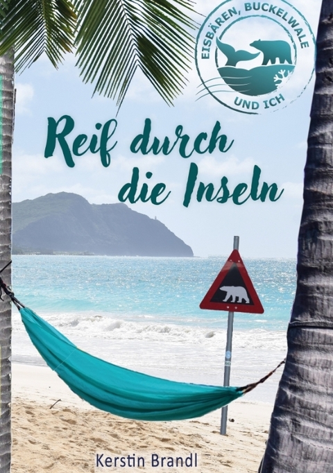 Reif durch die Inseln - Kerstin Brandl