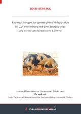 Untersuchungen zur genetischen Prädisposition im Zusammenhang mit dem Entzündungs- und Nekrosesyndrom beim Schwein - Josef Kühling