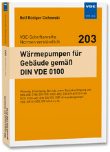 Wärmepumpen für Gebäude gemäß DIN VDE 0100 - Rolf Rüdiger Cichowski