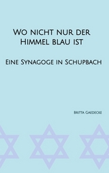 Wo nicht nur der Himmel blau ist - Britta Gaedecke