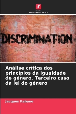 Análise crítica dos princípios da igualdade de género, Terceiro caso da lei do género - Jacques Kabano