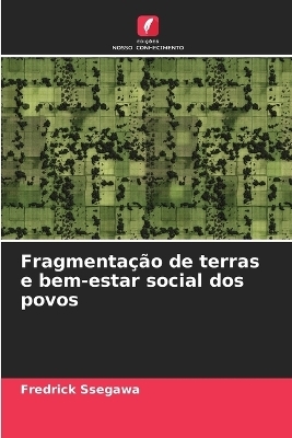 Fragmentação de terras e bem-estar social dos povos - Fredrick Ssegawa