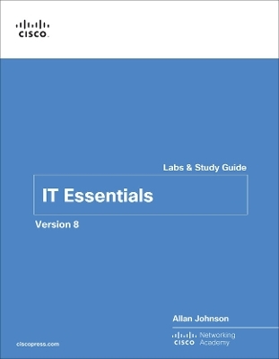 IT Essentials Labs and Study Guide Version 8 -  Cisco Networking Academy