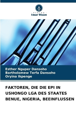 Faktoren, Die Die Epi in Ushongo Lga Des Staates Benue, Nigeria, Beeinflussen - Esther Nguper Dansoho, Bartholomew Terfa Dansoho, Oryina Ikpenge