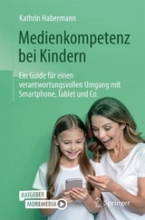 Medienkompetenz bei Kindern - Habermann, Kathrin