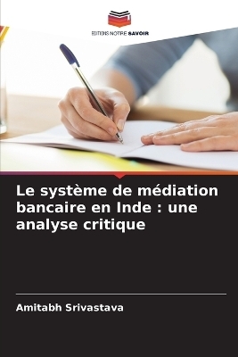 Le système de médiation bancaire en Inde - Amitabh Srivastava