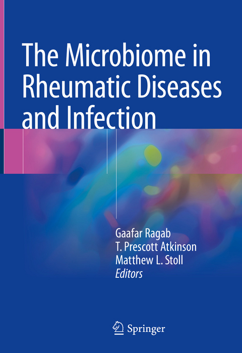 The Microbiome in Rheumatic Diseases and Infection - 